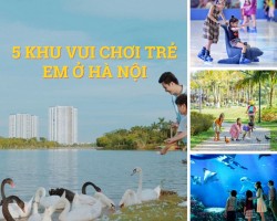 5 Khu Vui Chơi Trẻ Em ở Hà Nội