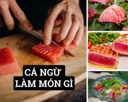 Cá Ngừ Làm Món Gì