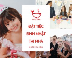 Đặt Tiệc Sinh Nhật Tại Nhà