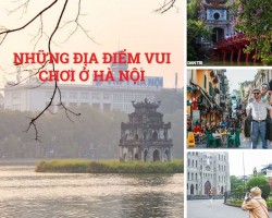 Những Địa Điểm Vui Chơi ở Hà Nội